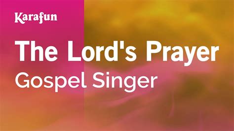 Karaoke The Lord's Prayer - Gospel Singer * - YouTube