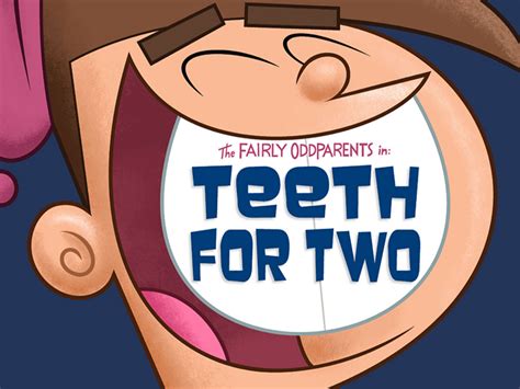 Teeth For Two (Fairly OddParents) | Nickelodeon | FANDOM powered by Wikia