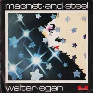 Walter Egan – Magnet And Steel (1978, Vinyl) - Discogs