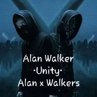 Unity - Alan Walker Ft. Walkers (Alan Walker Fans) - Lirikaz 09