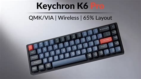 Keychron K6 Pro QMK VIA Wireless Custom Mechanical Keyboard - YouTube