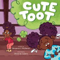 Download Pdf Cute Toot by Breanna J. McDaniel, Olivia de Castro ...