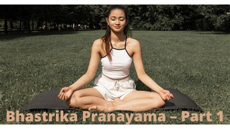 Bhastrika Pranayama – Meaning, Scriptural References, Benefits - Spiritual Curiosity