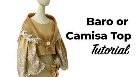 HOW TO MAKE A CAMISA PT.1 | BARO'T SAYA TUTORIAL | FILIPINIANA | TRAJE DE MESTIZA | LA MODÉLISTE ...