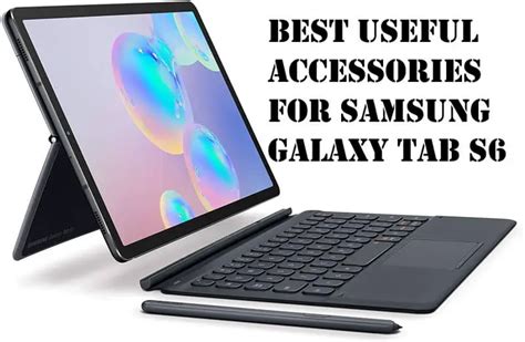 20+ Best Accessories For Samsung Galaxy Tab S6 In 2023