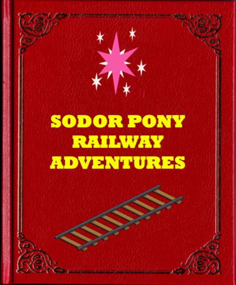 Sodor Pony Railway Adventures Book Cover by NickelTempest on DeviantArt