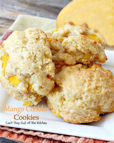 Mango Cobbler Cookies - Can't Stay Out of the Kitchen