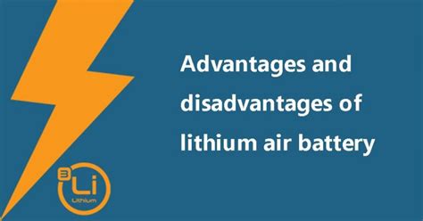 Lithium air battery types - advantages and disadvantages - The Best ...