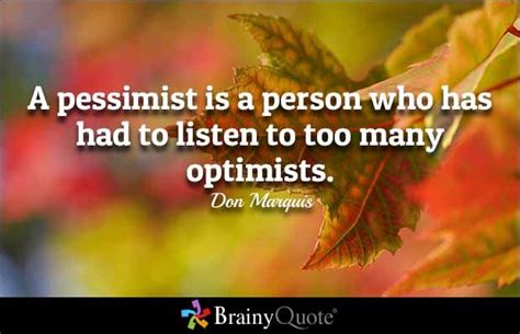 Pessimist Quotes - BrainyQuote Pessimistic Quotes, Kennedy Quotes, Norman Vincent Peale, Maya ...