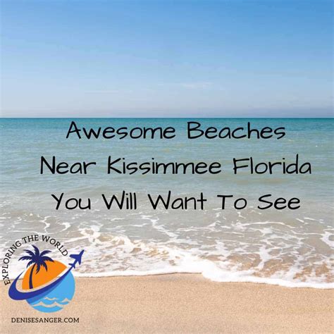 Awesome Beaches Near Kissimmee Florida You Will Want To See - Florida Trips For Women