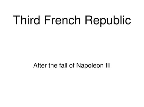 PPT - Third French Republic PowerPoint Presentation, free download - ID ...