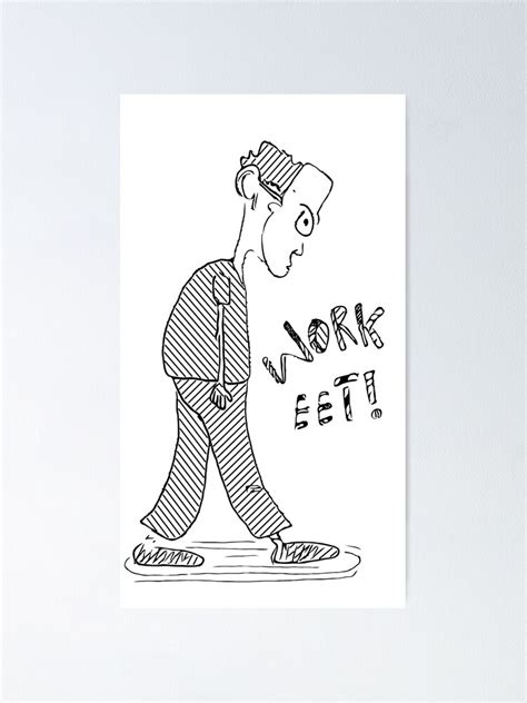 "Original Cartoon character - Work Eet!" Poster for Sale by PedroCorga | Redbubble