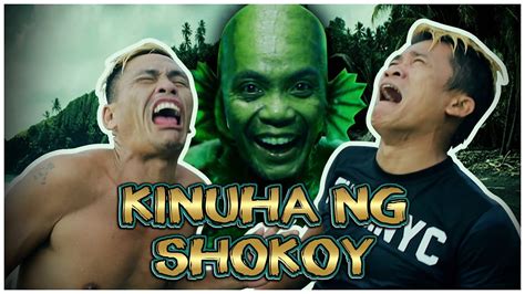 KINUHA NG SHOKOY - YouTube