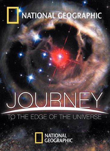 Journey To The Edge Of The Universe National Geographic ~ NTIC-SOLUTIONS