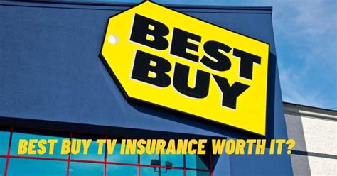 Best Buy Tv Insurance Worth It? - All Insurance FAQ