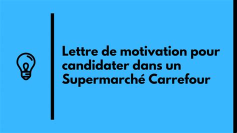 Lettre de motivation pour candidater chez Carrefour