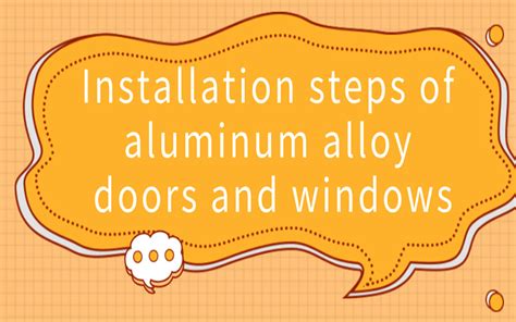 Installation steps of aluminum alloy windows and doors