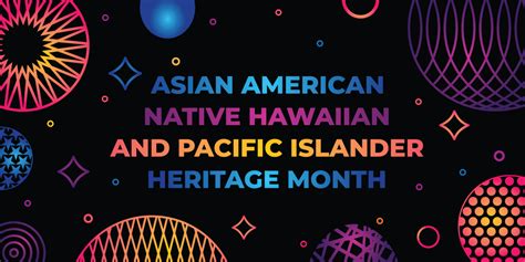 Celebrating Asian American & Pacific Islander Heritage Month ...