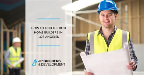 How To Find The Best Home Builders In Los Angeles?