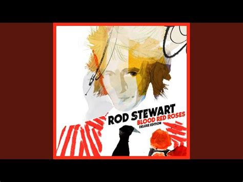 Blood Red Roses by Rod Stewart - Songfacts