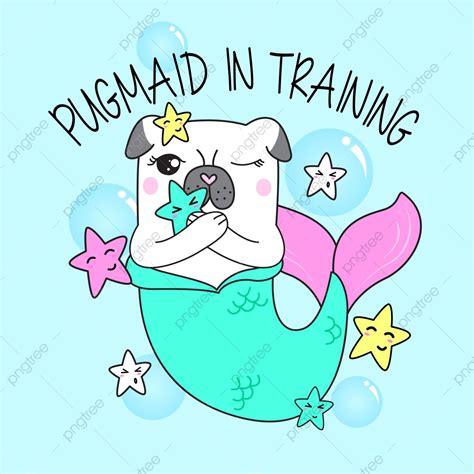 T Shirt Printing Vector PNG Images, Hand Drawn Cute Pug For T Shirt Printing, Pug, Dog, Mermaid ...
