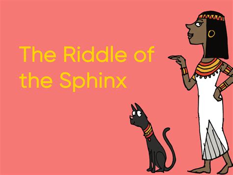 The Riddle of the Sphinx