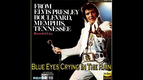 Elvis Presley - Blue Eyes Crying In The Rain (New 2020 Enhanced RM ...