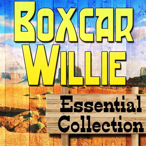 Boxcar Willie Essential Collection“ von Boxcar Willie bei Apple Music