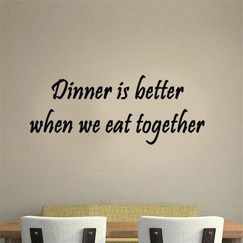 VWAQ Dinner is Better When We Eat Together Wall Quotes Decal | Kitchen wall quotes, Kitchen ...