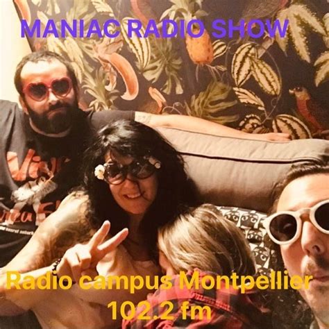 Maniac radio Show #9 - 11.06.2020 | Radio Campus Montpellier | Radio ...