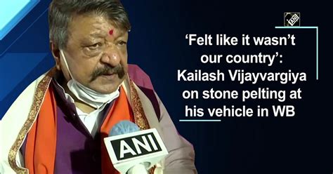 ‘Felt like it wasn’t our country’: Kailash Vijayvargiya on stone ...