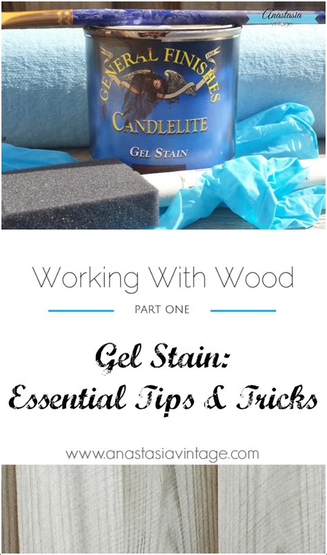 Gel Stain: Essential Tips & Tricks {Working With Wood Series, Part One} | Anastasia Vintage