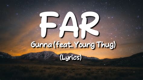 Gunna - FAR [ft. Young Thug] (Lyrics) 🎵 - YouTube