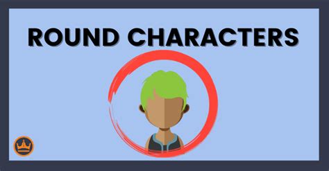 How to Write a Round Character: Definition and Examples