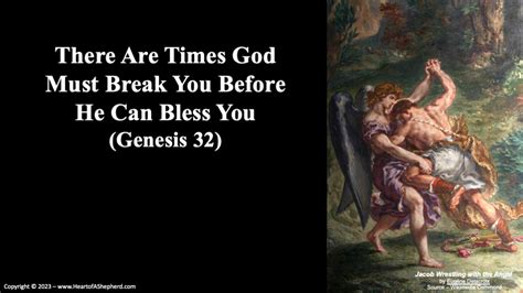 There Are Times God Must Break You Before He Can Bless You (Genesis 32 ...