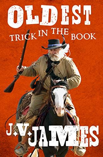 Oldest Trick in the Book (Never Too Old Westerns 3) - Kindle edition by James, J.V. . Literature ...