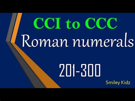 Roman Numerals | 201 to 300 | Roman Numbers Counting from 201 to 300 | CCI to CCC | - YouTube