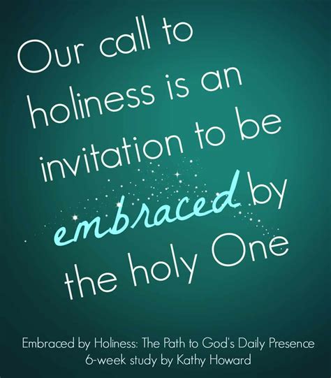 Embraced by Holiness: The Path to God’s Daily Presence by Kathy Howard