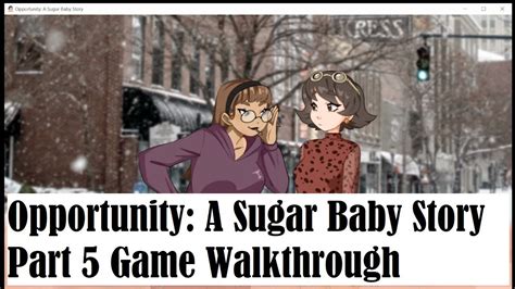 Opportunity: A Sugar Baby Story Full game Walkthrough Part 5 (Final ...