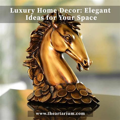 Luxury Home Decor: Elegant Ideas for Your Space – theartarium