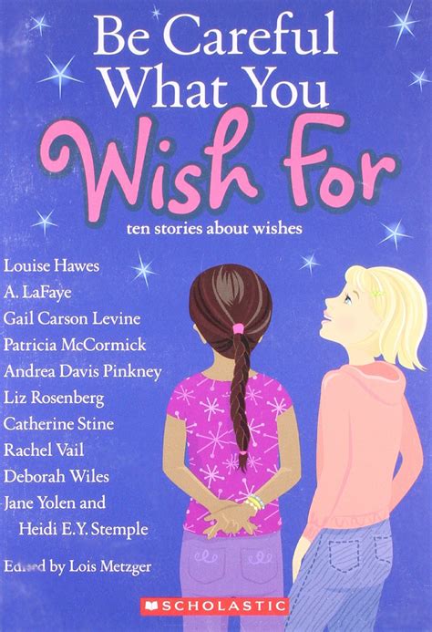 Be Careful What You Wish For: Ten Stories About Wishes by Lois Metzger ...