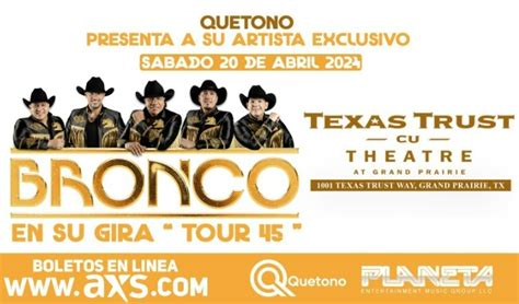 Grupo Bronco tickets in Grand Prairie at Texas Trust CU Theatre on Sat ...