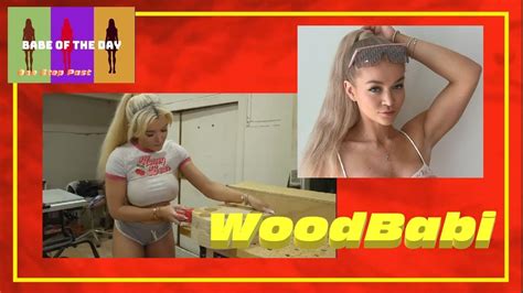 Woodbabi (Woodworking Blonde Beauty) - YouTube