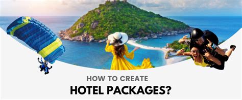 Top Properties Use These Tips For Creating Hotel Packages, Do You?