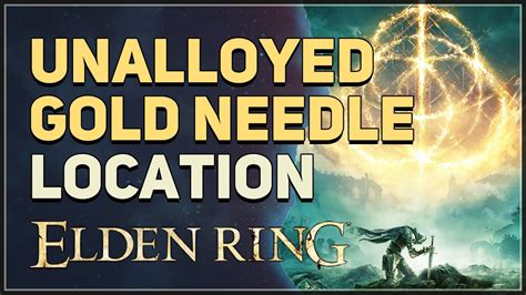 Unalloyed Gold Needle Location Elden Ring - YouTube