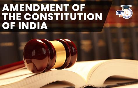 Amendment of the Constitution of India, Provisions & Amendments List