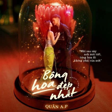 Bông Hoa Đẹp Nhất - Quân A.P - tải mp3|lời bài hát - NhacCuaTui