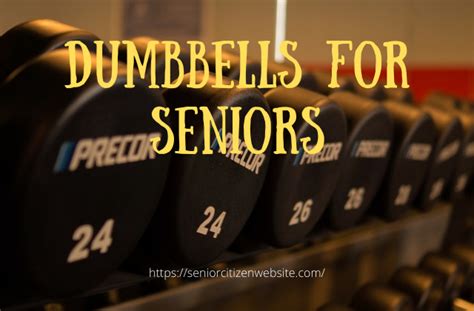 Dumbbells Weights For Seniors | Senior Citizen Website