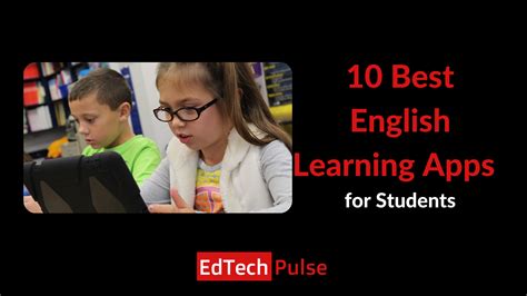 10 Best English Learning Apps for Students | Edtech Pulse