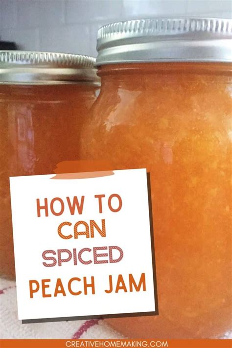 5 Best Peach Canning Recipes - Creative Homemaking